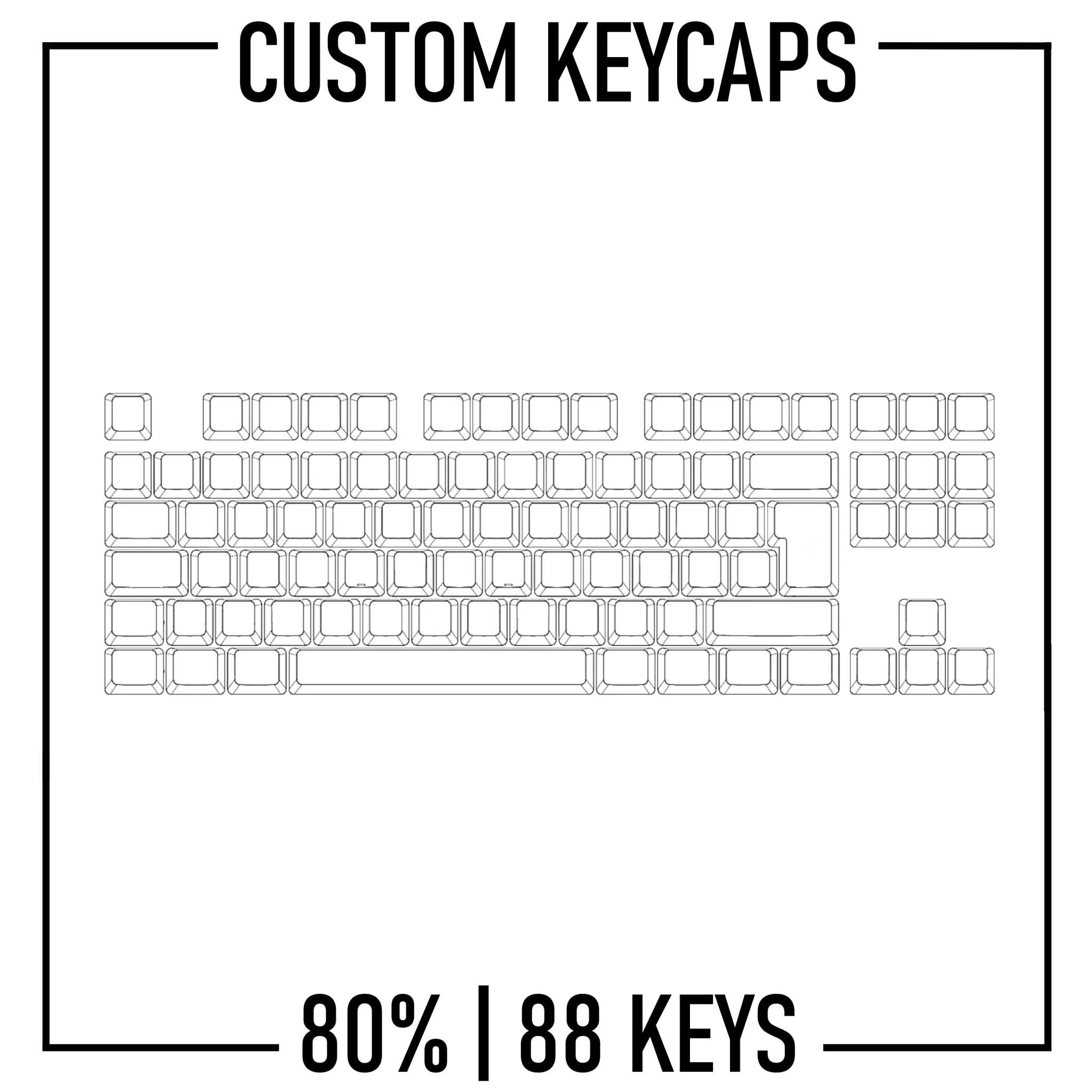80% Custom Keycaps Set ( ISO | 88 Keys )