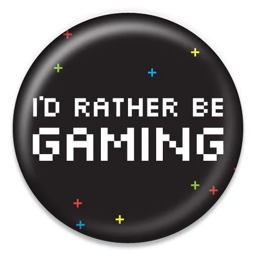 I'd Rather Be Gaming