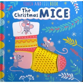 THE CHRISTMAS MICE TOUCH AND FEEL BOARD BOOK