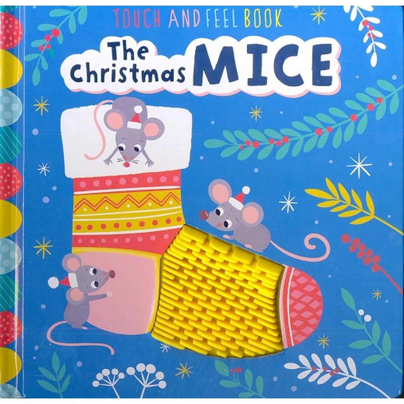 THE CHRISTMAS MICE TOUCH AND FEEL BOARD BOOK